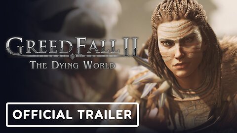 GreedFall 2 - Official Early Access Launch Trailer