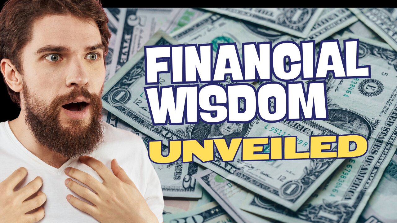 Financial Wisdom Unveiled