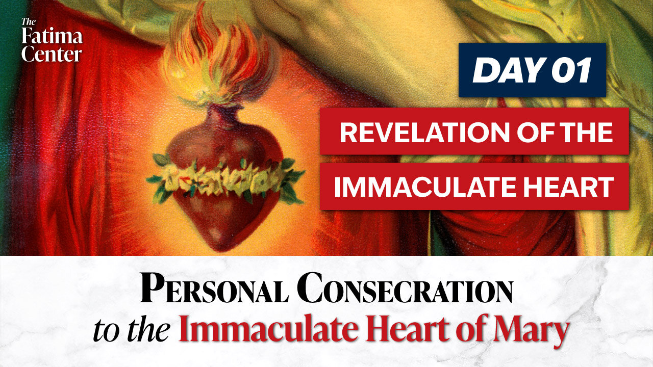 Personal Consecration Day 01: Revelation of the Immaculate Heart