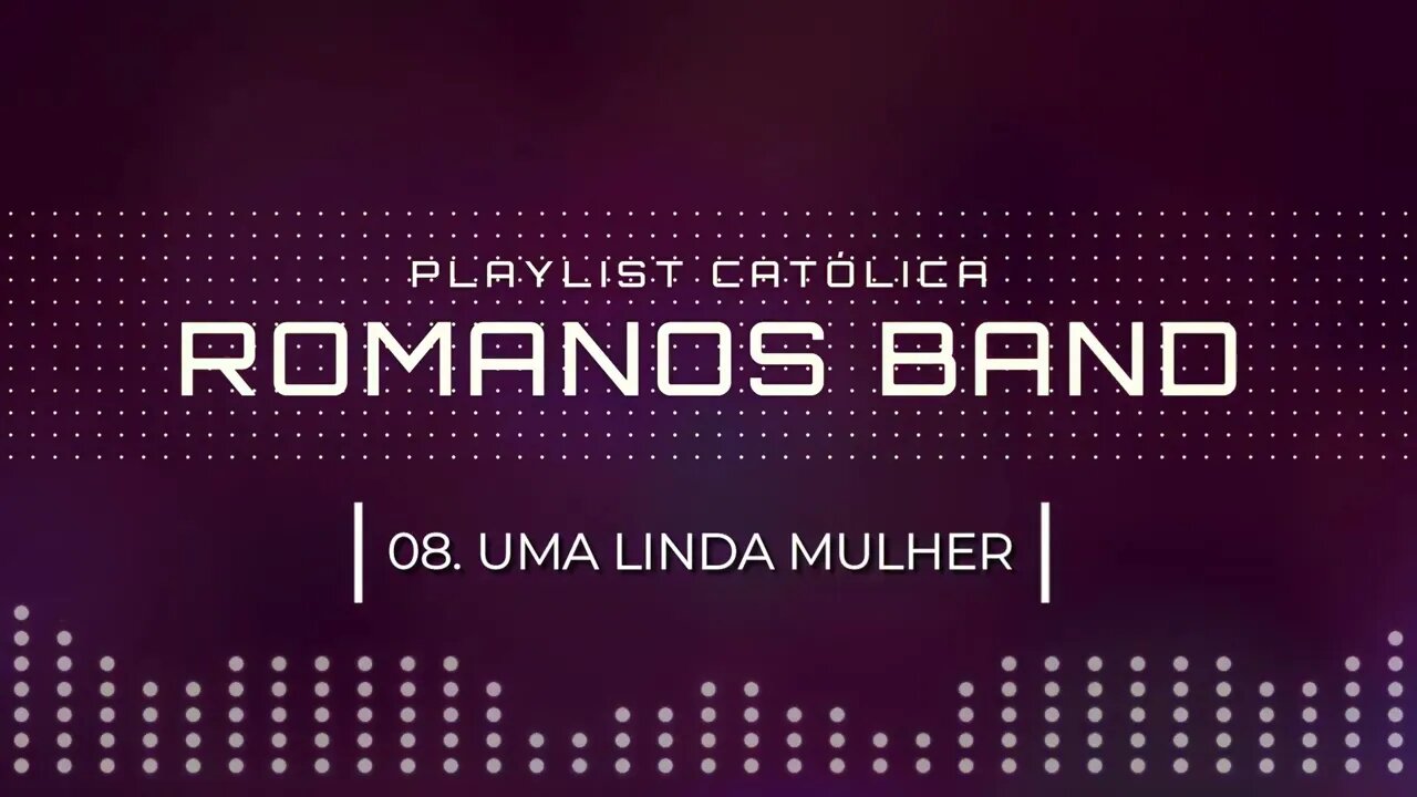 ROMANOS BAND (NO LOUVOR SOMOS UM | 2005) 08. UMA LINDA MULHER ヅ