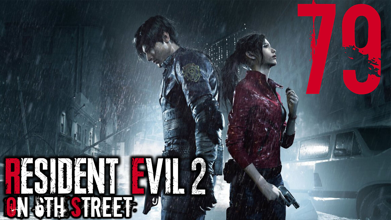 Resident Evil 2 on 6th Street Part 79