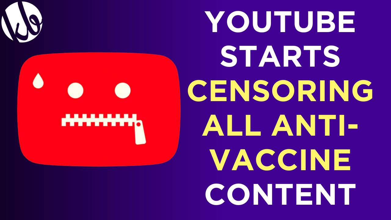 YouTube will now censor ALL ANTI-VACCINE content.
