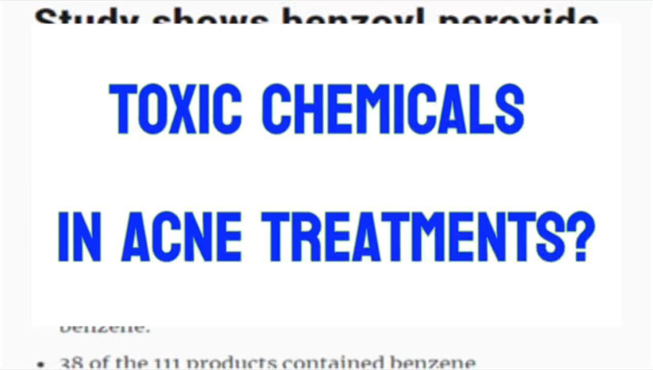 Toxic chemicals and acne treatments?