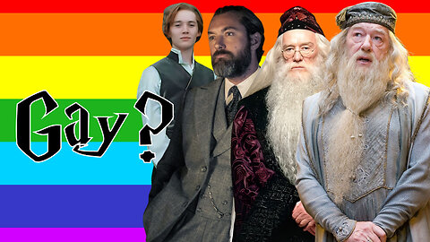 Was Albus Dumbledore Always Gay? The DEFINITIVE Answer