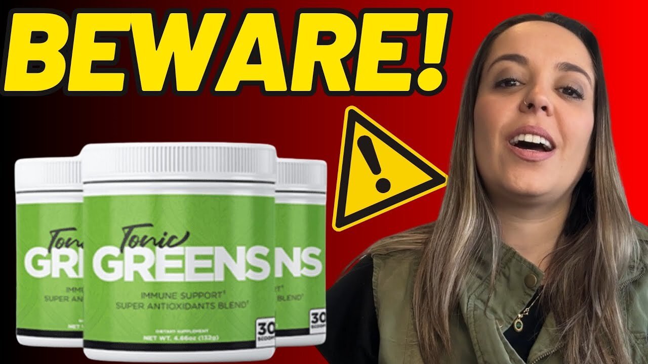 Comprehensive Review and Insights on Tonic Greens, Tonic Greens Reviews,