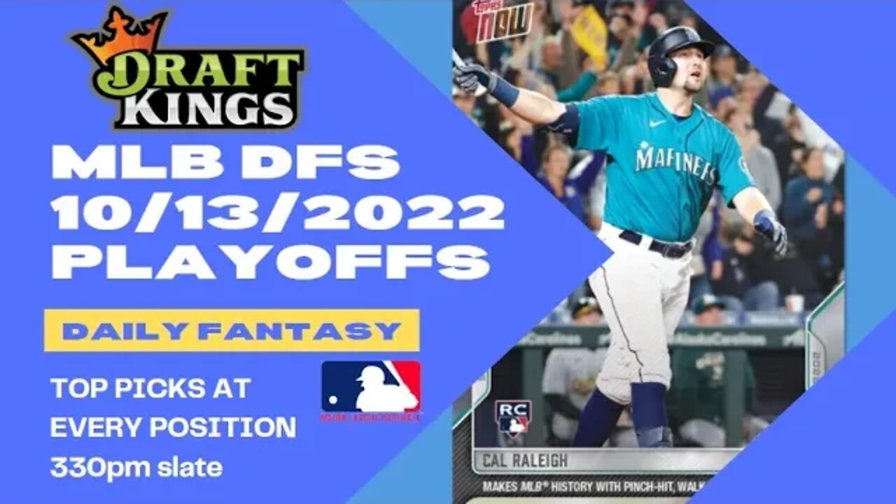 Dreams Top Picks for MLB DFS Today Playoff Slate 10/13/2022 Daily Fantasy Sports Strategy DraftKings