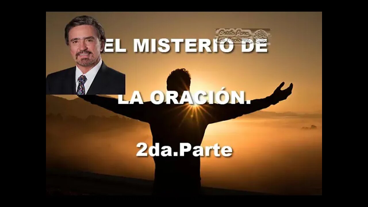 EL MISTERIO DE LA ORACIÓN 2da.Parte