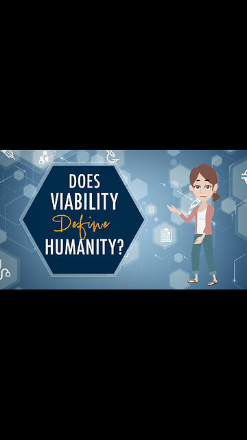 Abortion Distortion #87 - Does Viability Define Humanity?