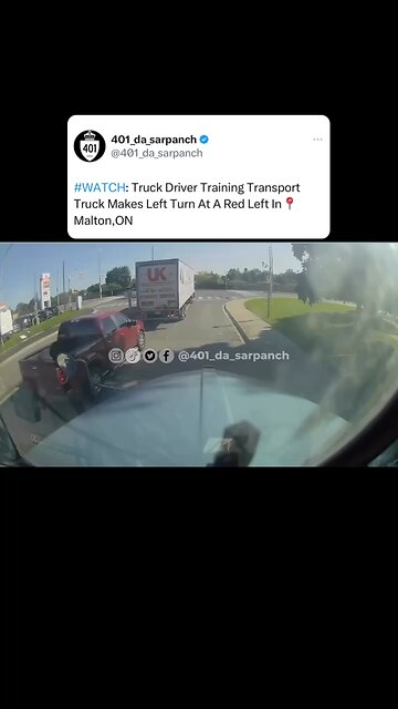 Trucker Makes Left On Red Light In Malton