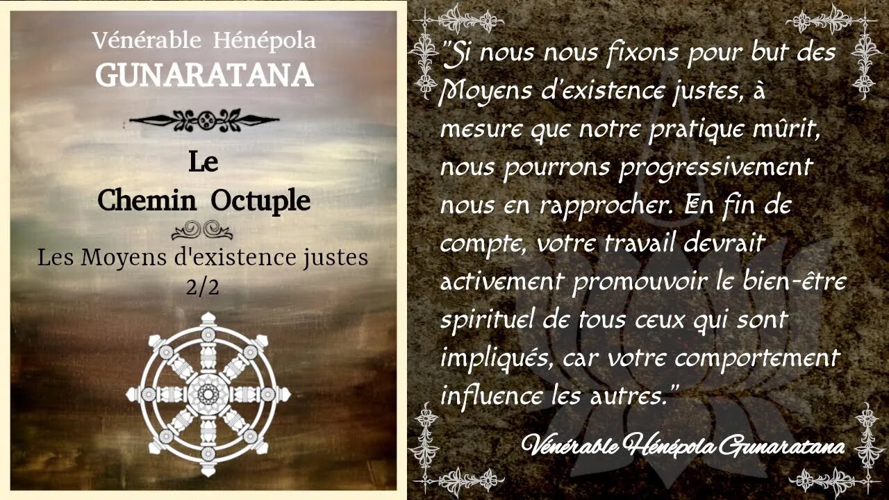 Le Chemin Octuple - Les Moyens d'existence justes 2/2 - Hénépola Gunaratana [Théravada]