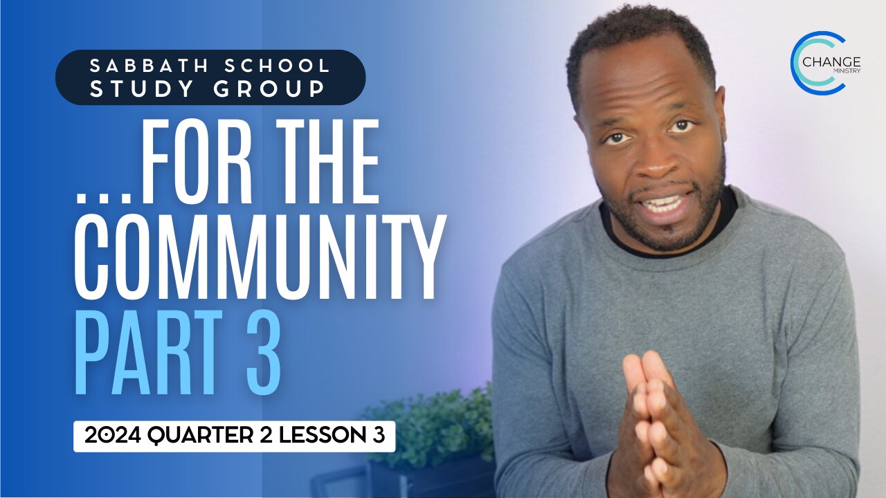 Caring for the Community (Acts 2) Sabbath School Lesson Study Group w/ Chris Bailey III