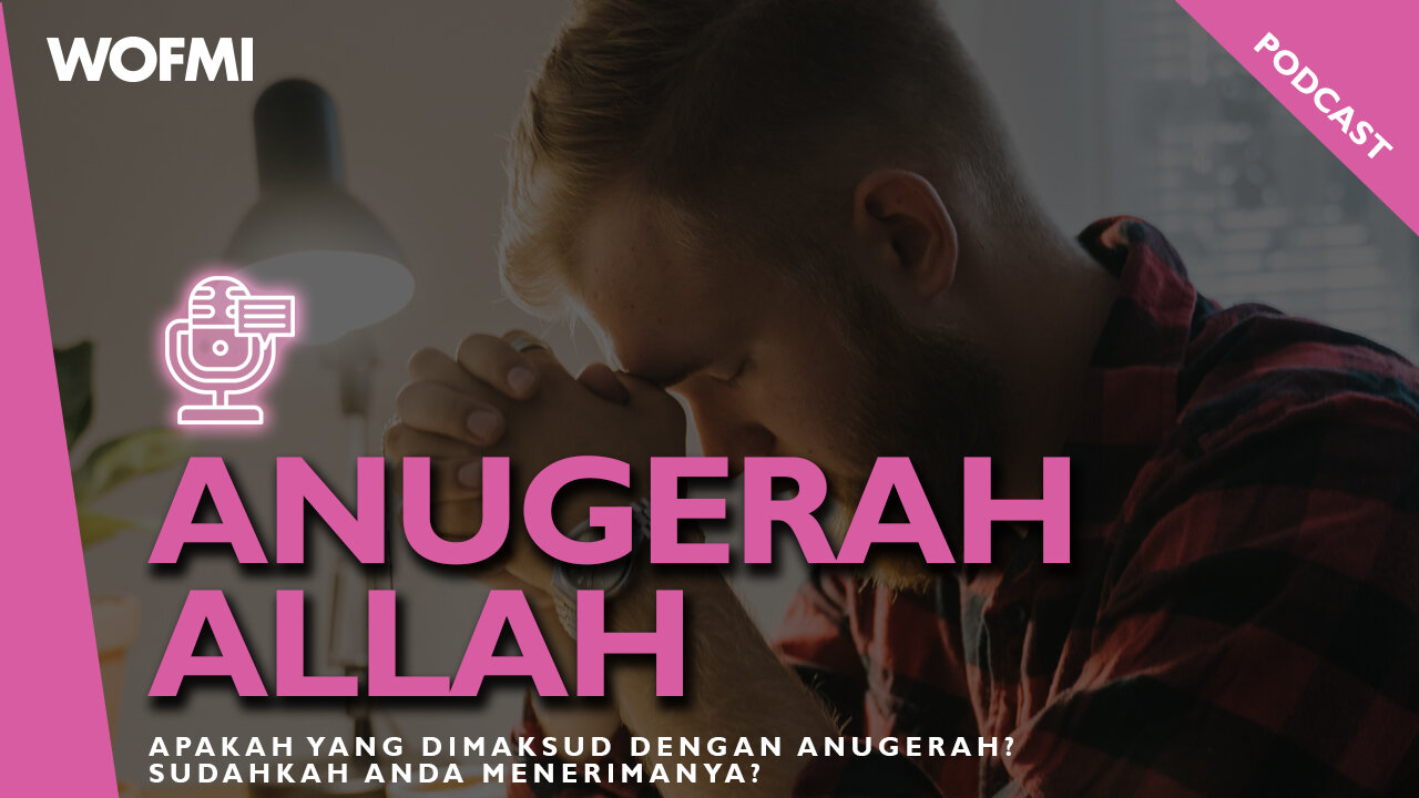 ANUGERAH Allah (GOD'S GRACE)