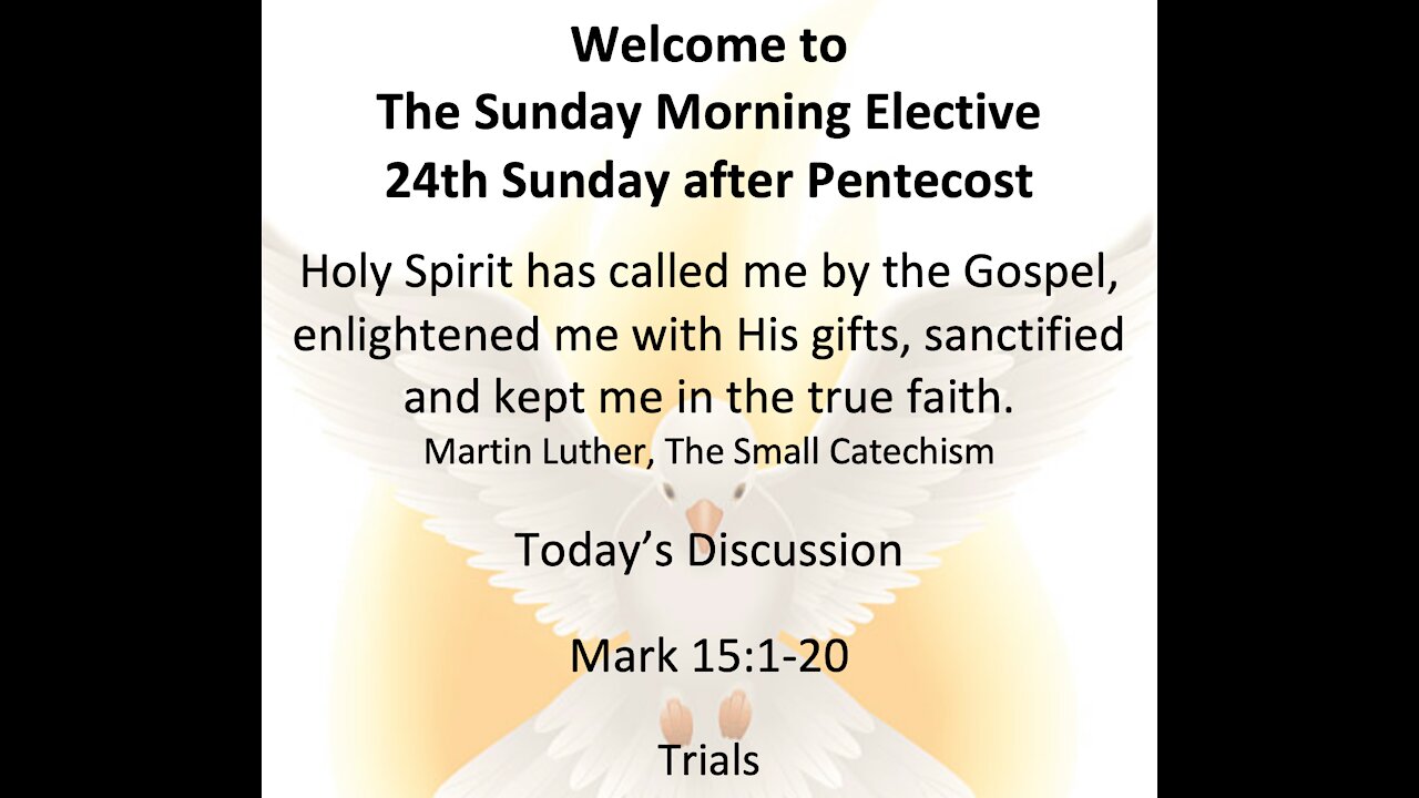 21-11-07 Sunday Elective Discussion of Mark 15:1-20