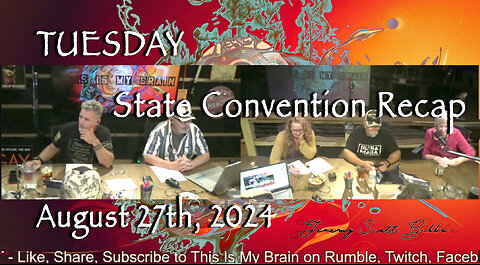 This Is My Brain... On A Tuesday Night Convention Recap Rant - August 27th, 2024