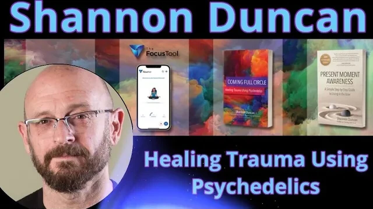 Shannon Duncan - Healing Trauma Using Psychedelics