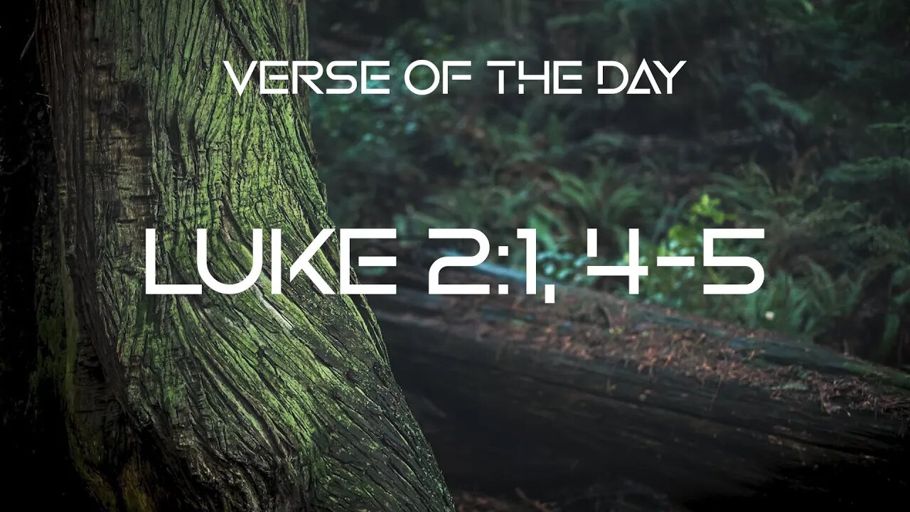 December 21, 2022 - Luke 2:1, 4-5 // Verse of the Day