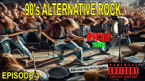 SPOTLIGHT TRIBUTE- 90'S ALTERNATIVE ROCK EP. 3