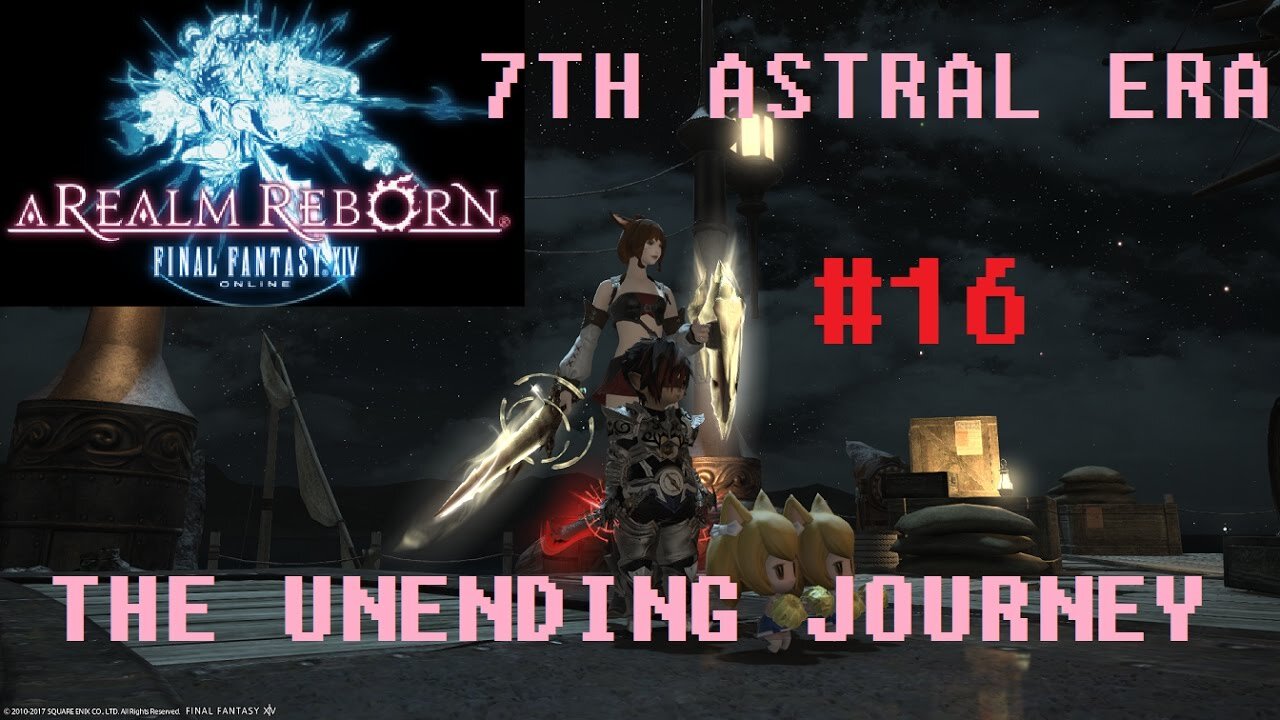 Final Fantasy XIV - The Unending Journey (PART 16) [The Great Divide] Seventh Astral Era