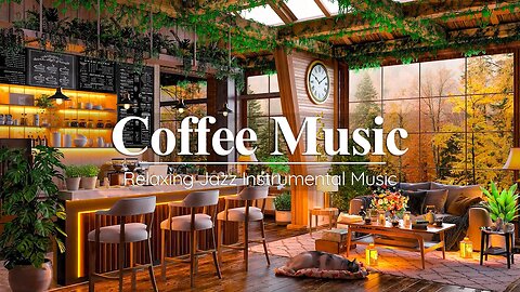 Relaxing Jazz Instrumental Music in Cozy Coffee Shop Ambience ☕ Background Music for Study, Work