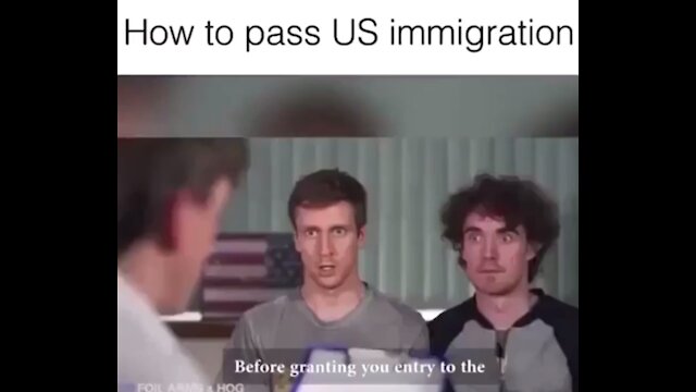 How to pass US immigration 🤣