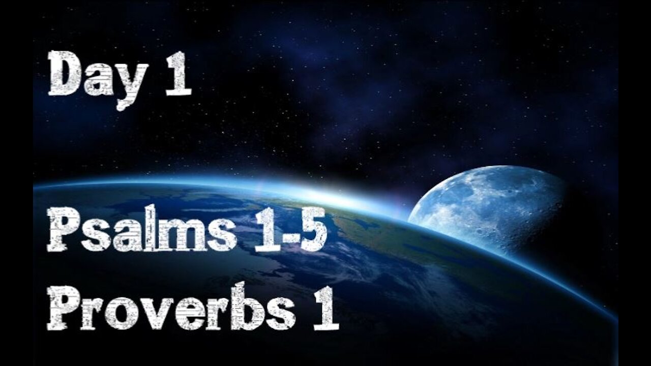 KJV Psalms/Proverbs in a Month: Day 1