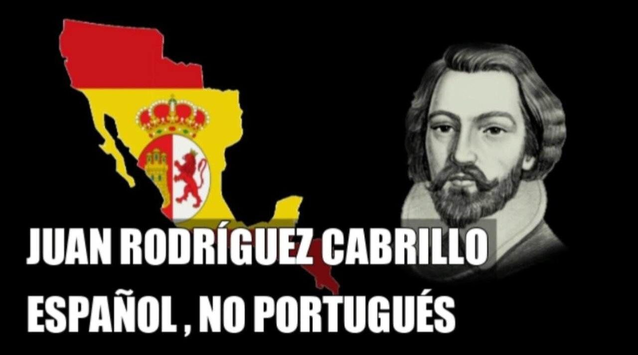 Juan Rodríguez Cabrillo: español , no portugués.