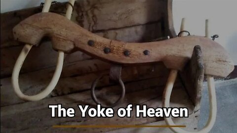 The Yoke of Heaven