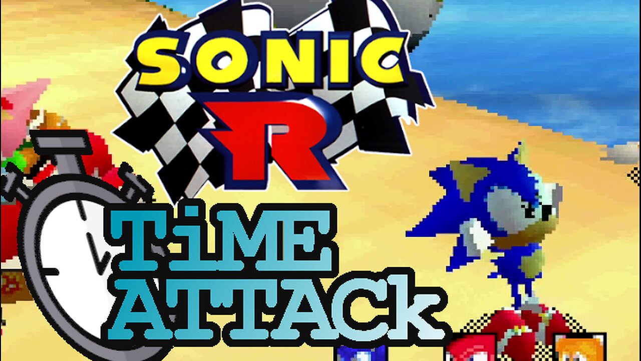 Is It Really That Bad? - Sonic R (Saturn) Time-Attack!!