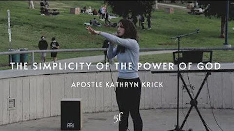 Simplicity of the Power of God | Apostle Kathryn Krick