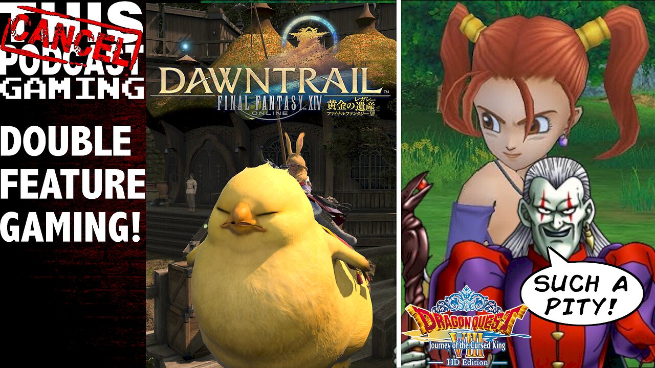 CTP Gaming: Final Fantasy XIV Dawntrail & Dragon Quest VIII Double Feature!