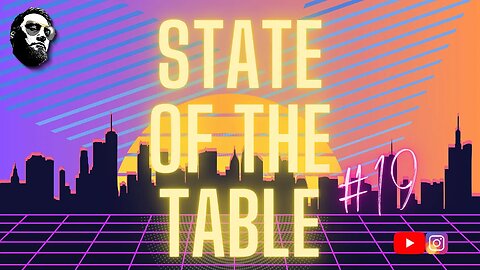 State of the Table #19