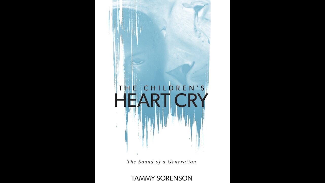 The Children's Heart Cry Video Series Introduction