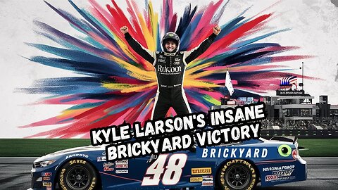 Kyle Larson's Insane Brickyard Victory