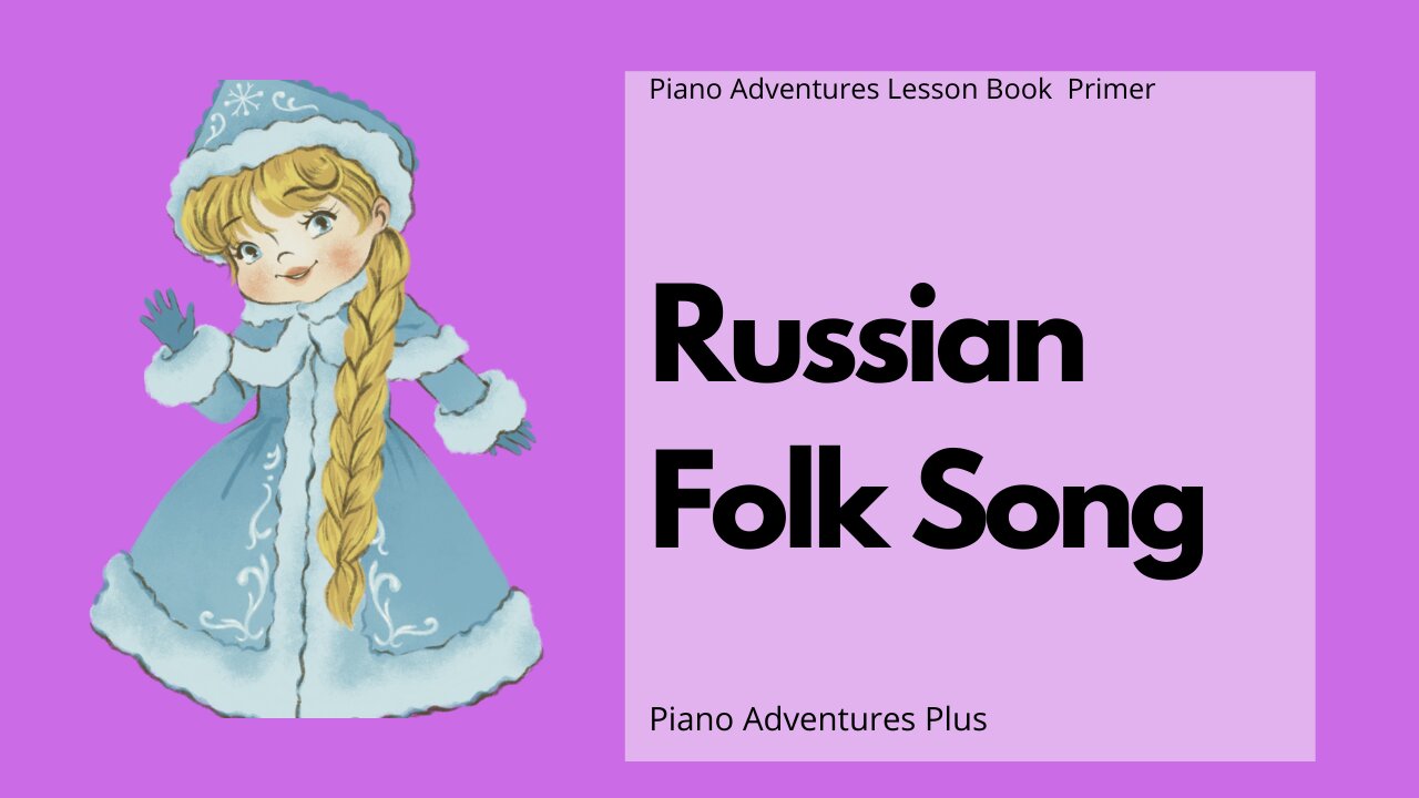 Piano Adventures Lesson Book Primer - Russian Folk Song