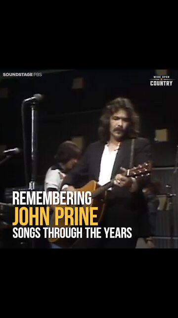 Remembering John Prine Songs Through The Years