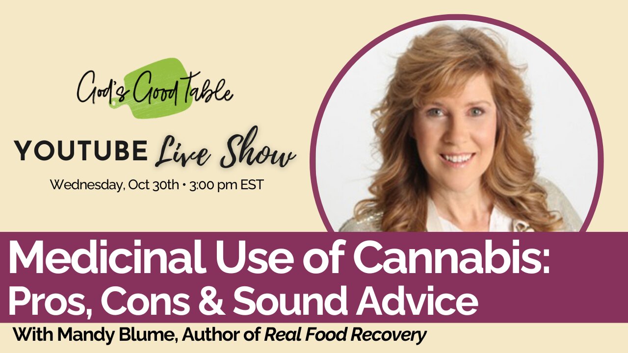 Medicinal Use of Cannabis: Pros, Cons & Sound Advice | Mandy Blume, MSCN, Doctoral Candidate