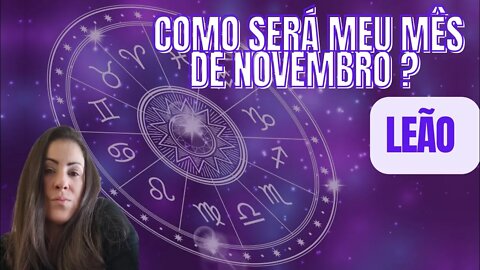 Como será o meu mês de novembro? Leão