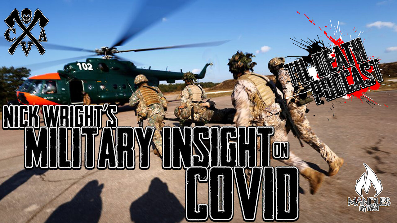 Nick Wright’s Military Insight on COVID | Til Death Podcast | CLIP