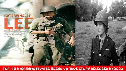 Lee (2023)| Series 2 - Top 40 Inspiring Movies Based on True Events Released in 2023