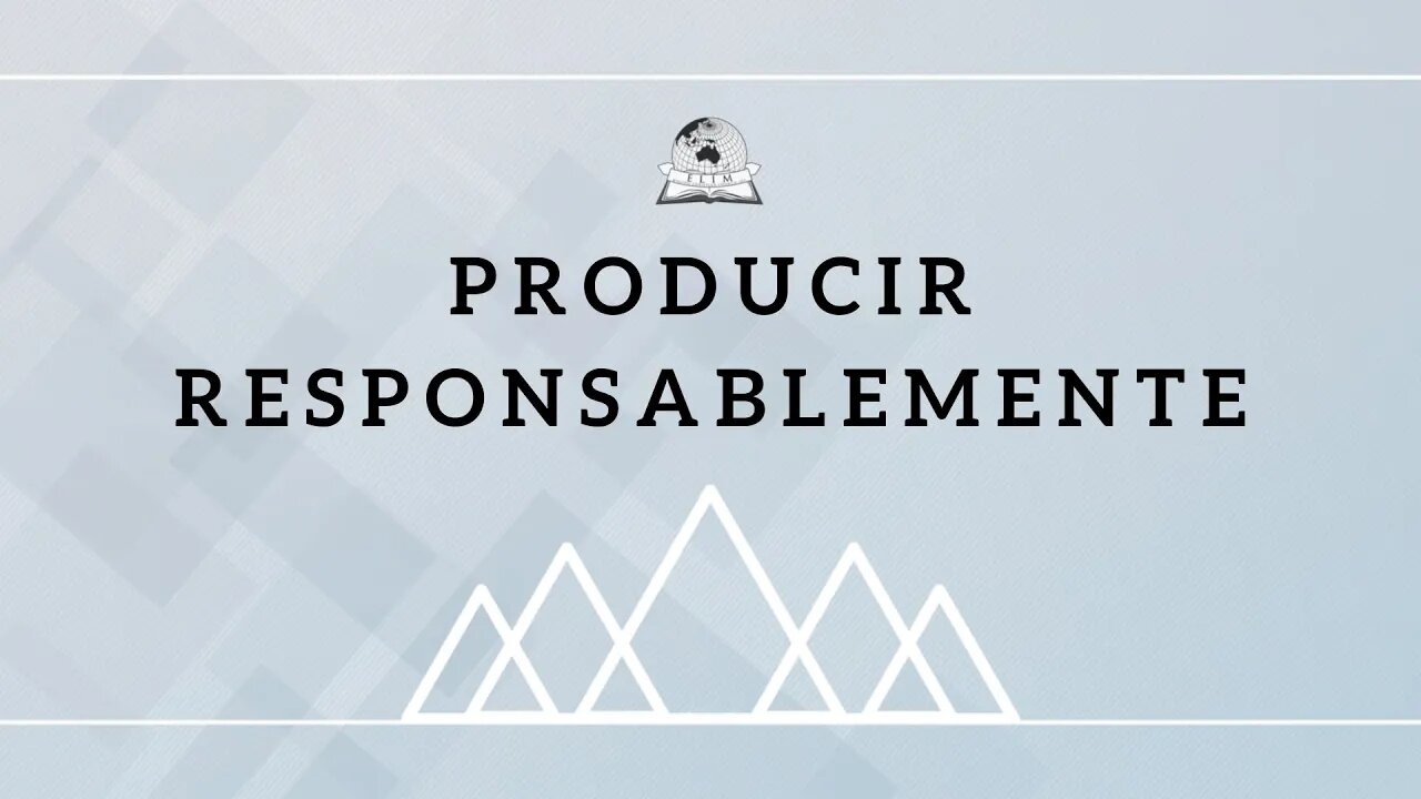 Producir responsablemente