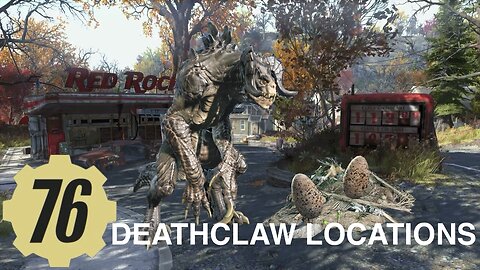 Fallout 76 DEATHCLAW Locations Guide daily challenge- kill a death claw / collect death claw eggs