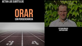 Orar con perseverancia - Santiago Giró