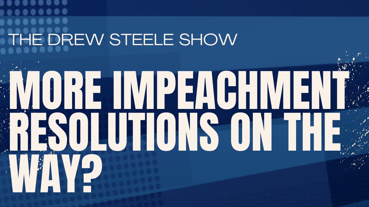 More Impeachment Resolutions On The Way?