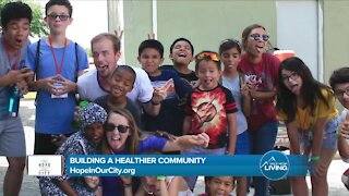 Building A Healthy Community // Hope In Our City