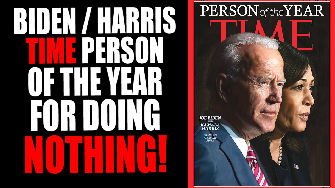 Biden & Harris named Time Person of the year for doing NOTHING