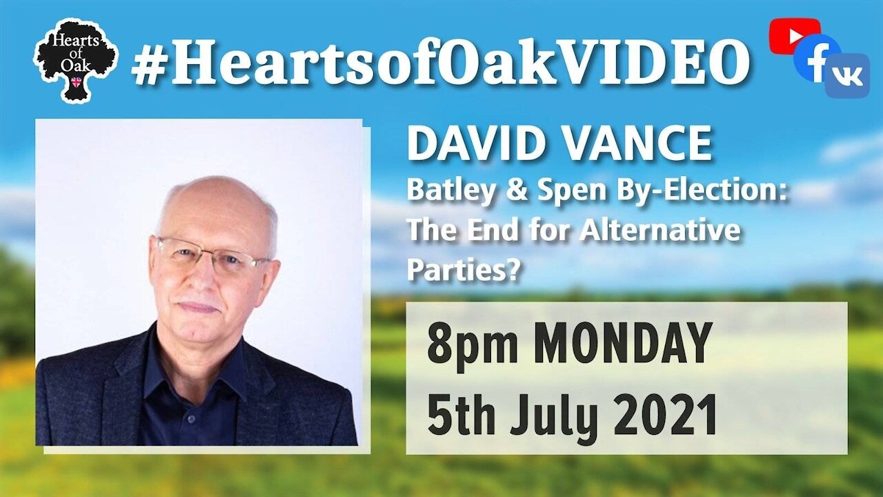 David Vance - Batley & Spen By-Election: The End For Alternative Parties? 5.7.21