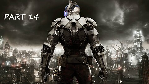 BATMAN ARKHAM KNIGHT PART 14