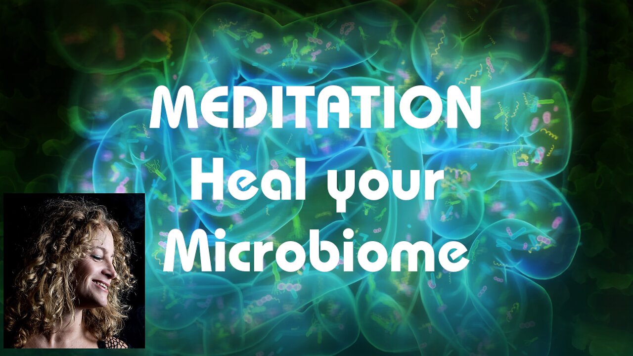 Heal your microbiome. Guided meditation