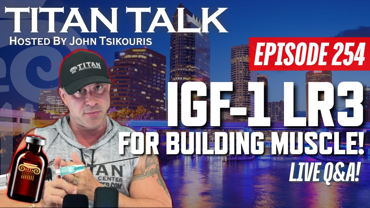 Titan Talk with John Tsikouris | LIVE Q&A! | IGF-1 LR3 For Muscle Mass and Much More!