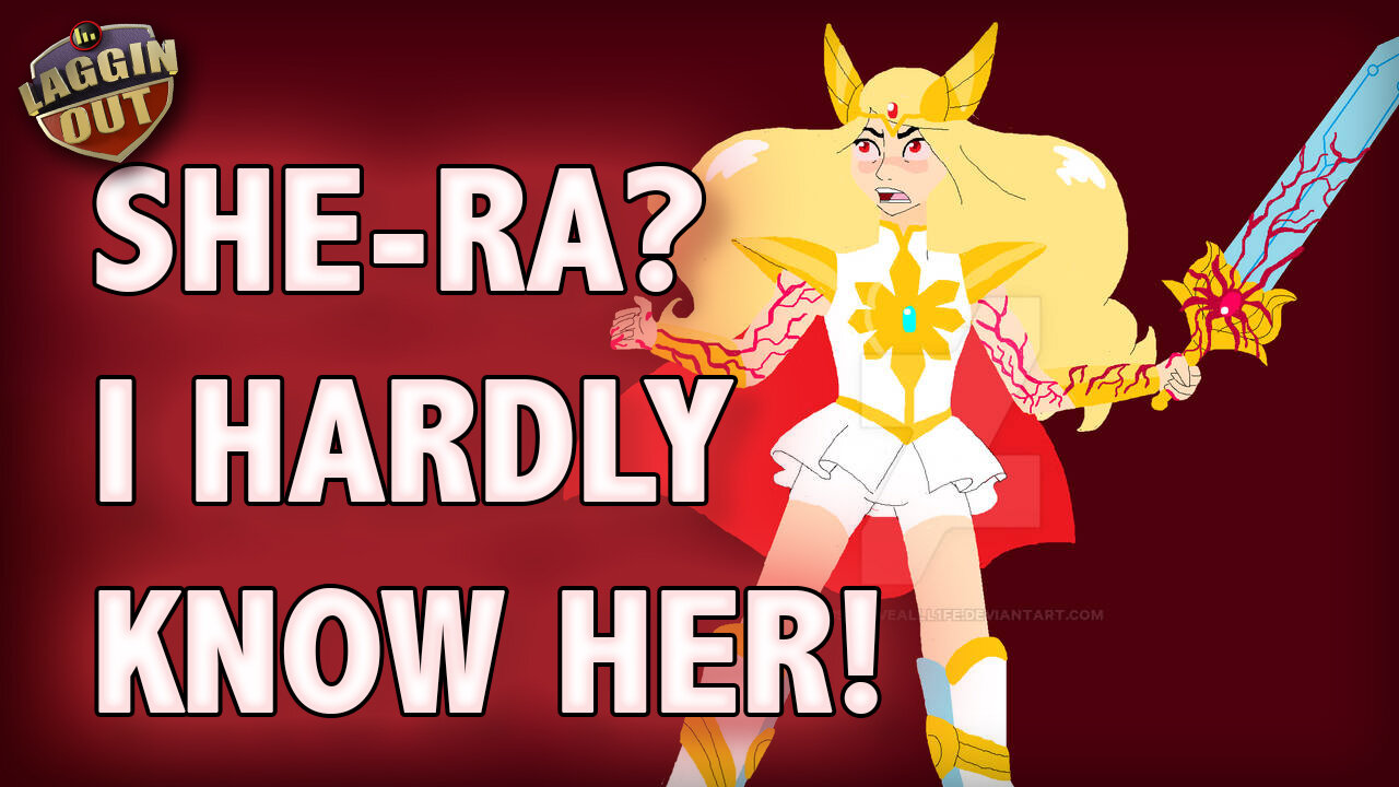 She-Ra? We hardly knew her!